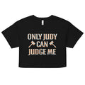 Only Judy Can Judge Me Women's Crop Tee