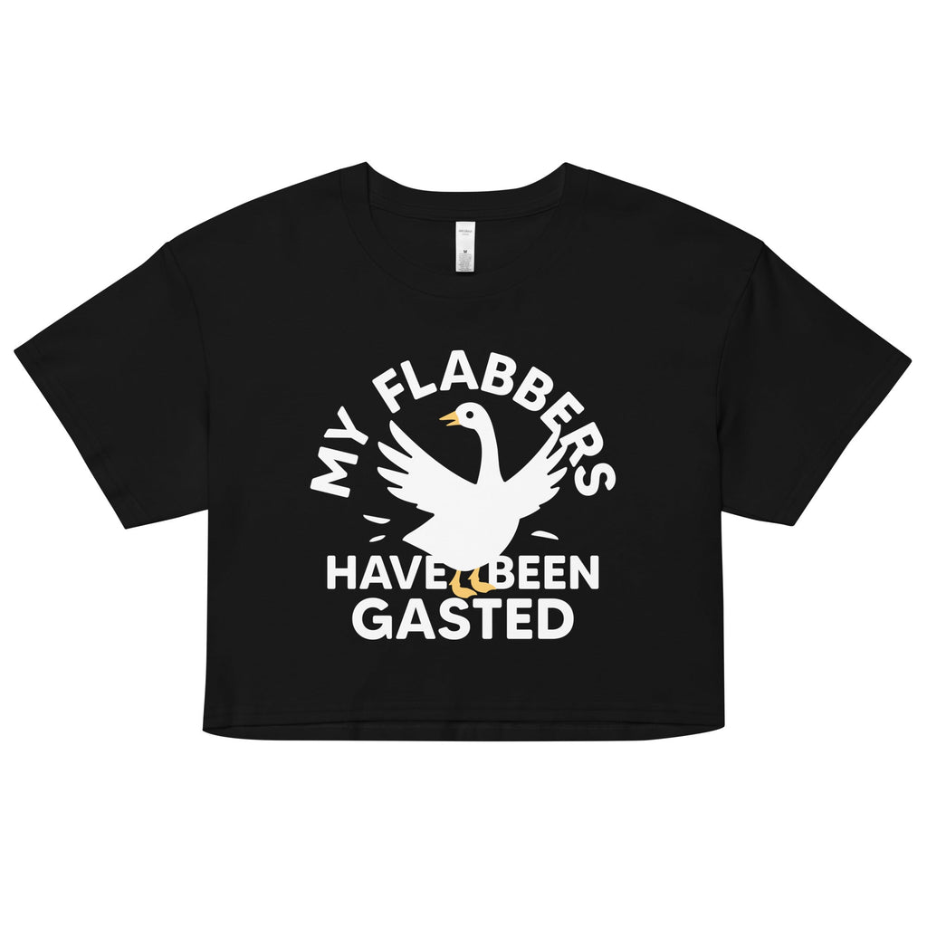 My Flabbers Have Been Gasted Women's Crop Tee
