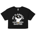 My Flabbers Have Been Gasted Women's Crop Tee