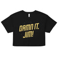 Damn It, Jim! Women's Crop Tee