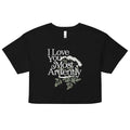 I Love You Most Ardently Women's Crop Tee