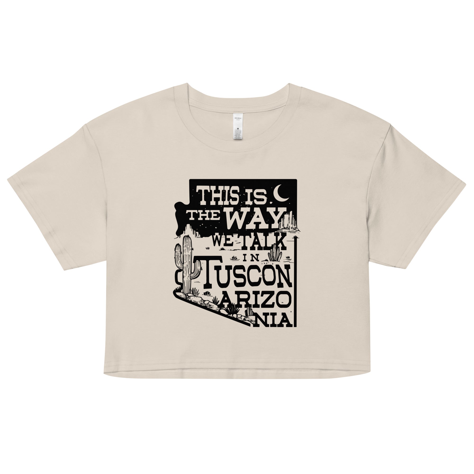 This Is The Way We Talk In Tuscon Arizonia Women's Crop Tee