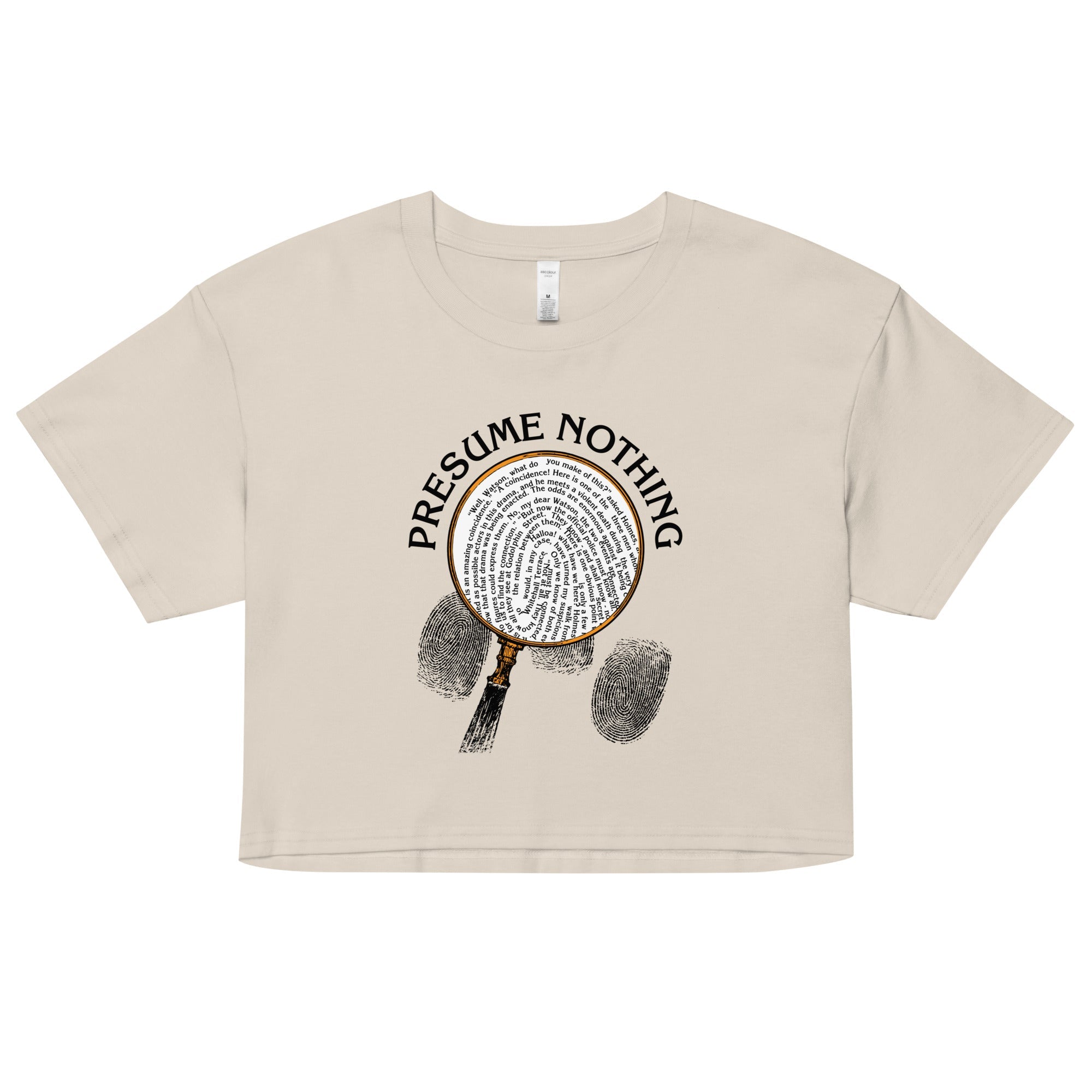 Presume Nothing Women's Crop Tee