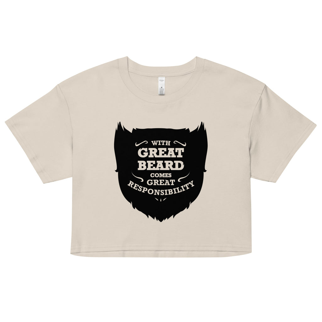 With Great Beard Comes Great Responsibility Women's Crop Tee