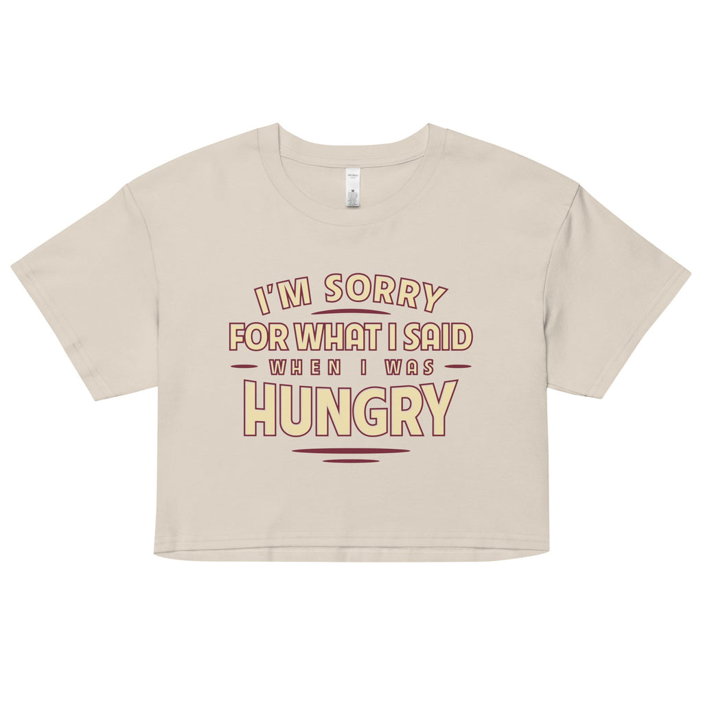 What I Said When I Was Hungry Women's Crop Tee