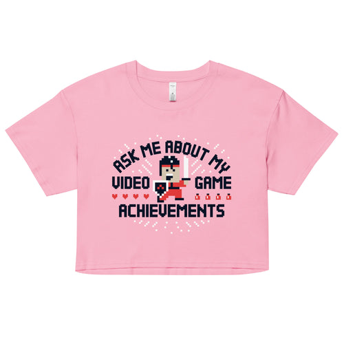 Ask Me About My Video Game Achievements Women's Crop Tee