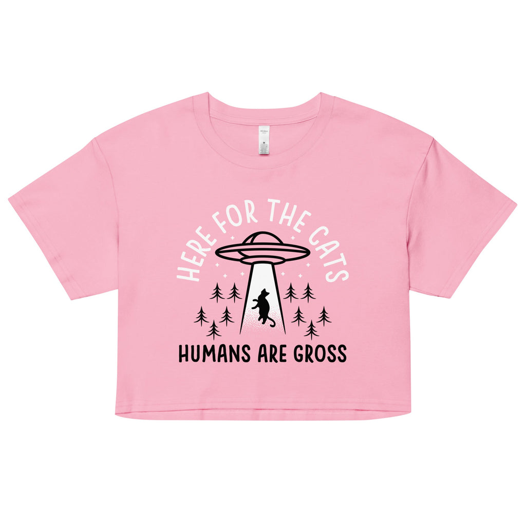 Here For The Cats, Humans Are Gross Women's Crop Tee
