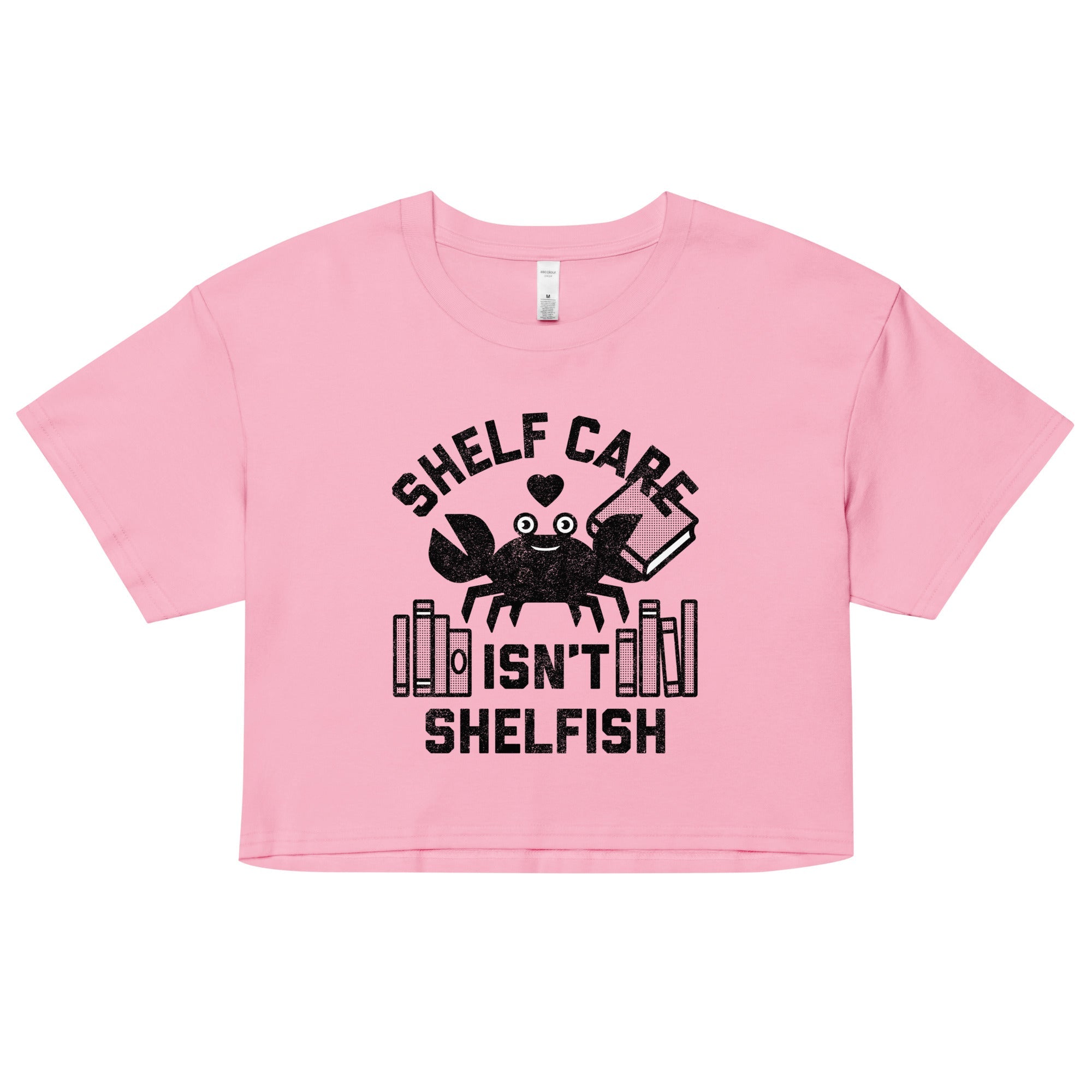 Shelf Care Isn't Shelfish Women's Crop Tee
