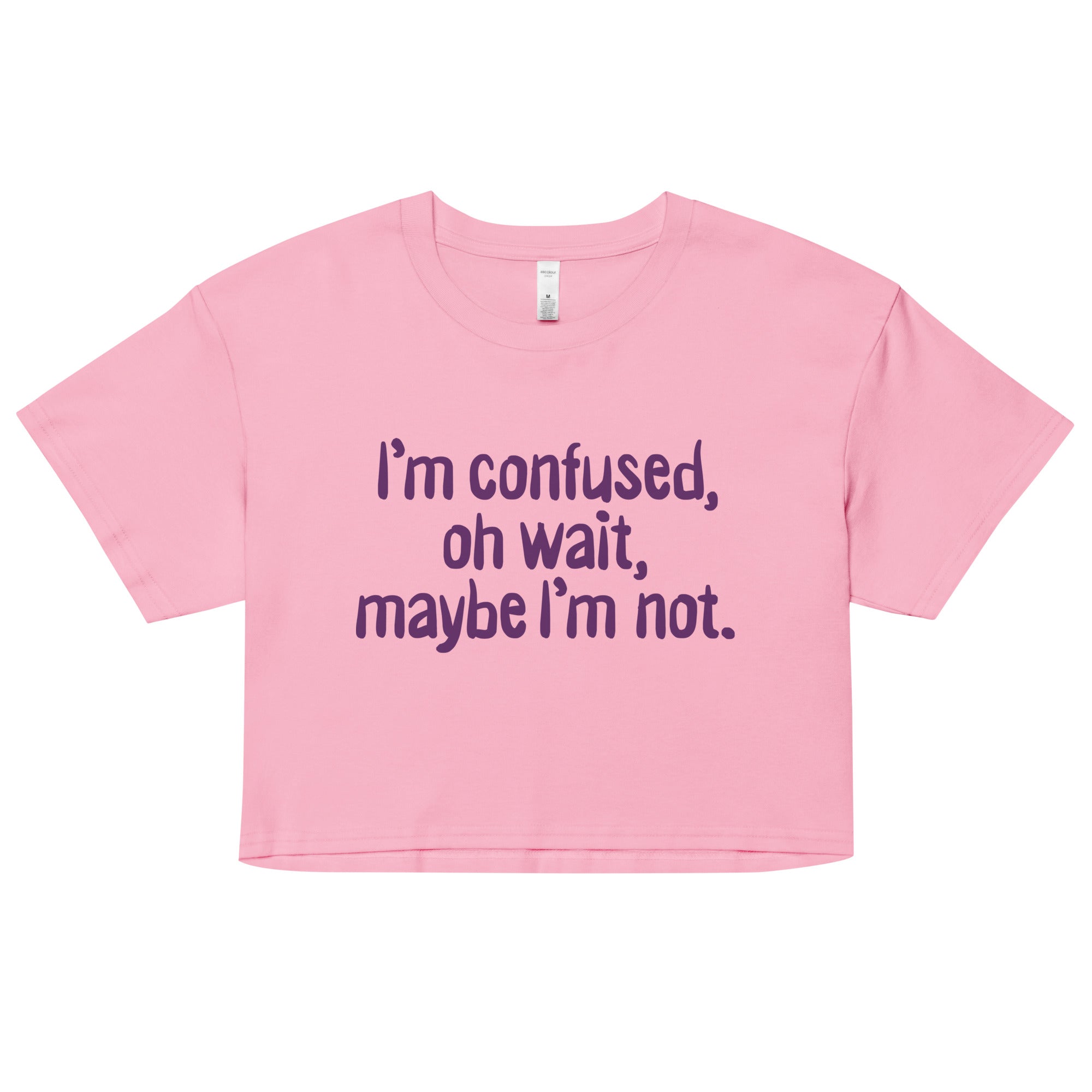 I'm Confused, Oh Wait Women's Crop Tee