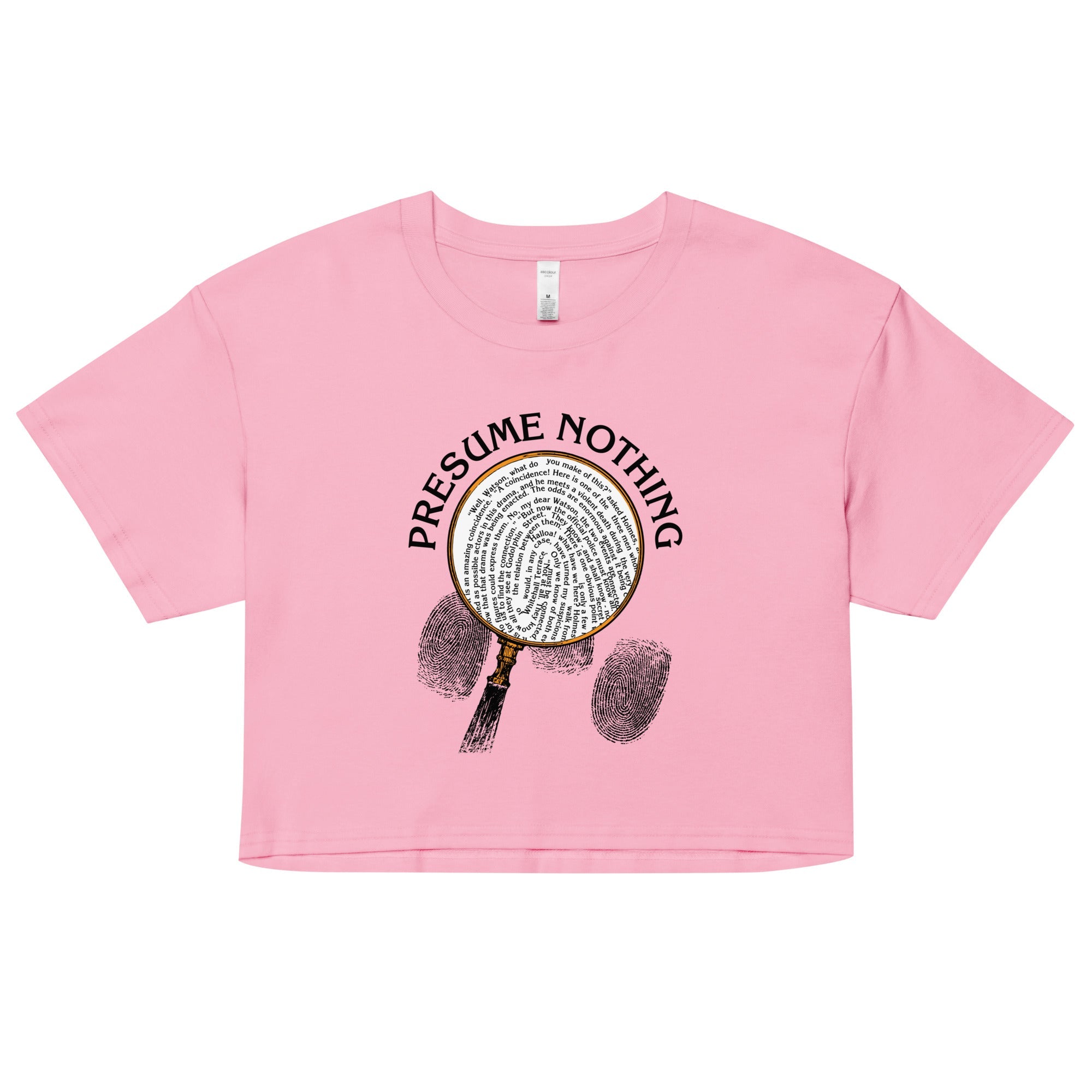 Presume Nothing Women's Crop Tee