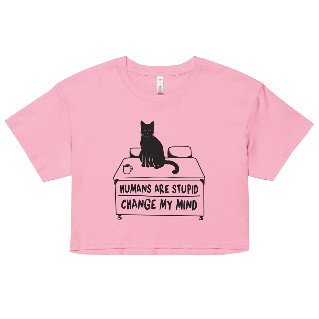 Humans Are Stupid Women's Crop Tee