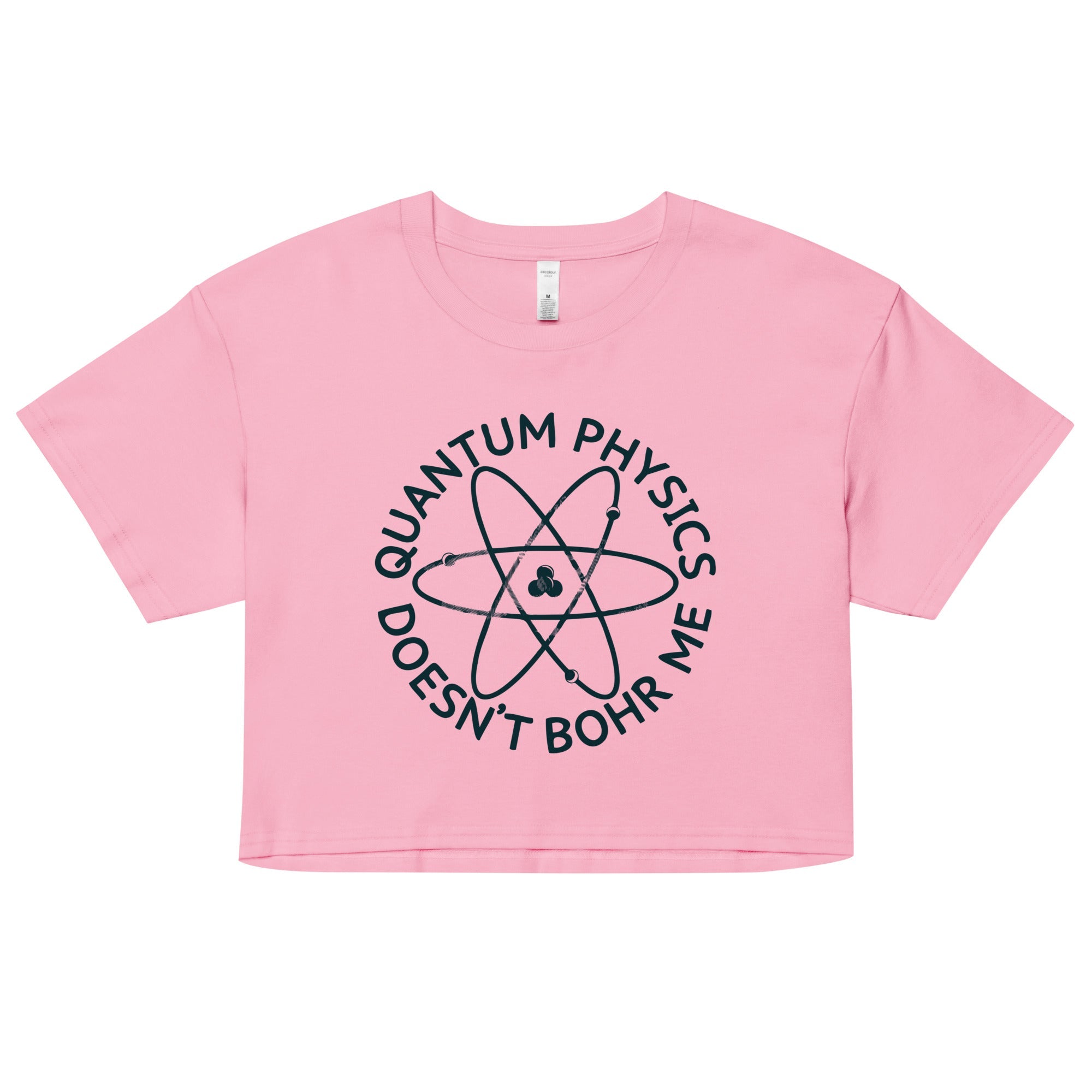 Quantum Physics Doesn't Bohr Me Women's Crop Tee