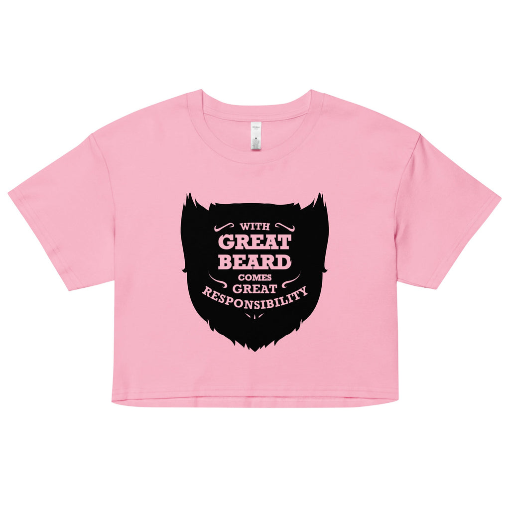 With Great Beard Comes Great Responsibility Women's Crop Tee
