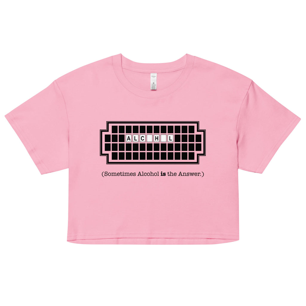 Alcohol Is The Answer Women's Crop Tee