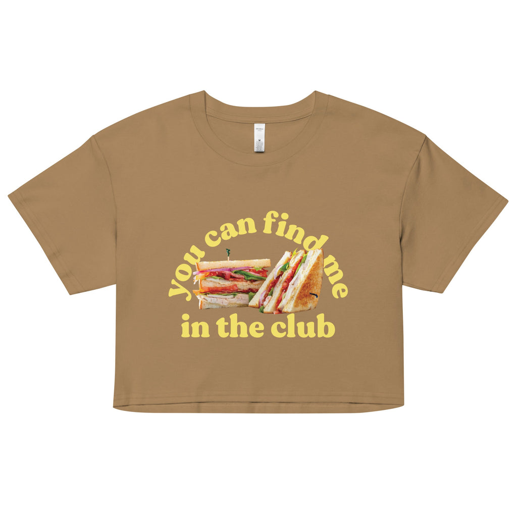 You Can Find Me In The Club Women's Crop Tee
