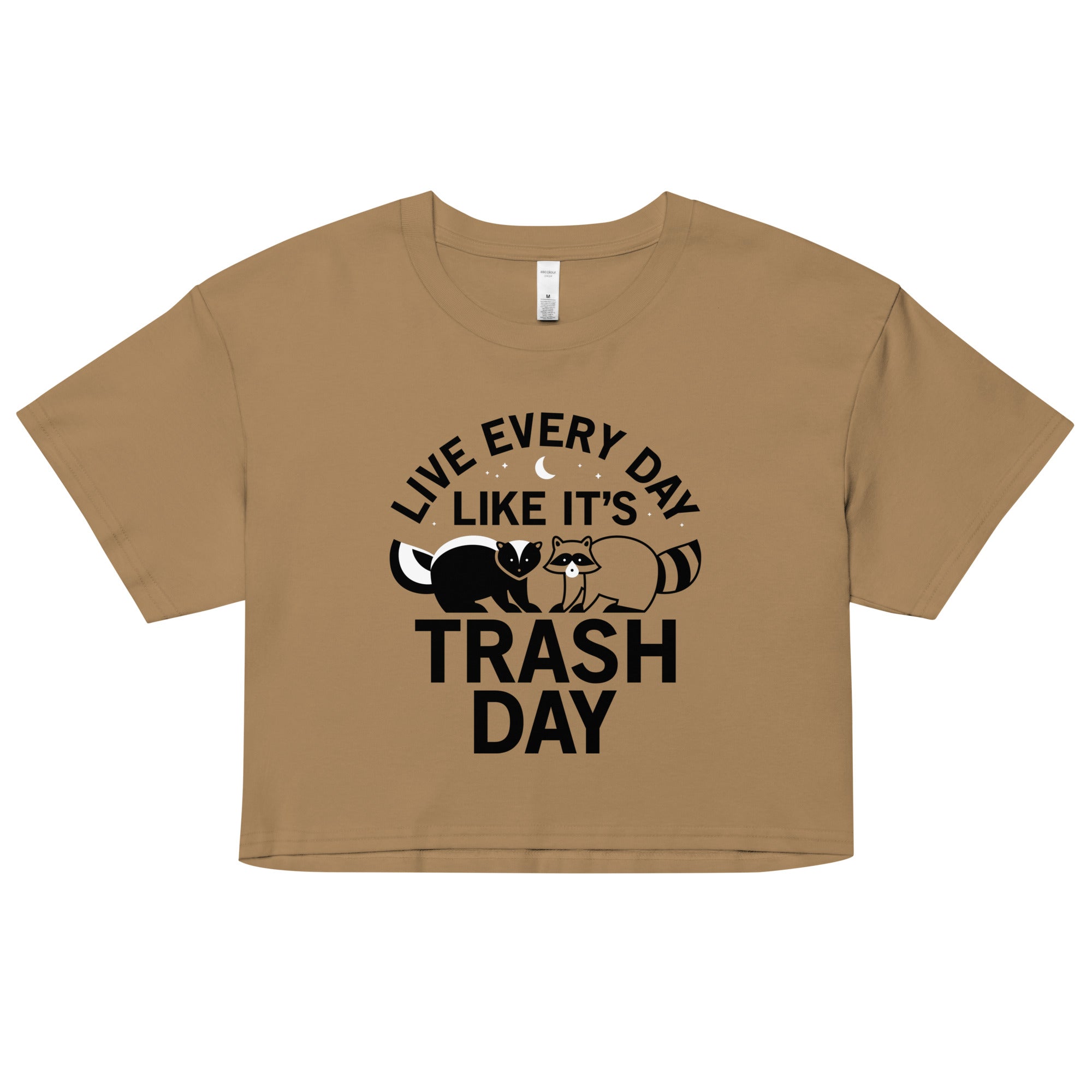 Live Every Day Like It's Trash Day Women's Crop Tee