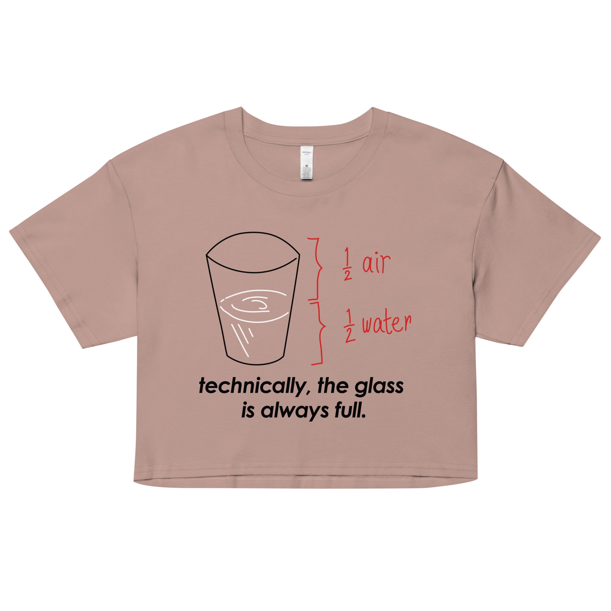 Technically, The Glass Is Always Full Women's Crop Tee