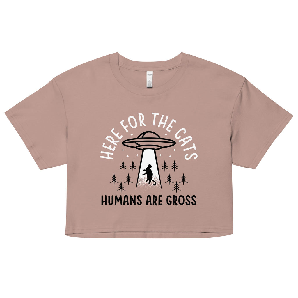 Here For The Cats, Humans Are Gross Women's Crop Tee