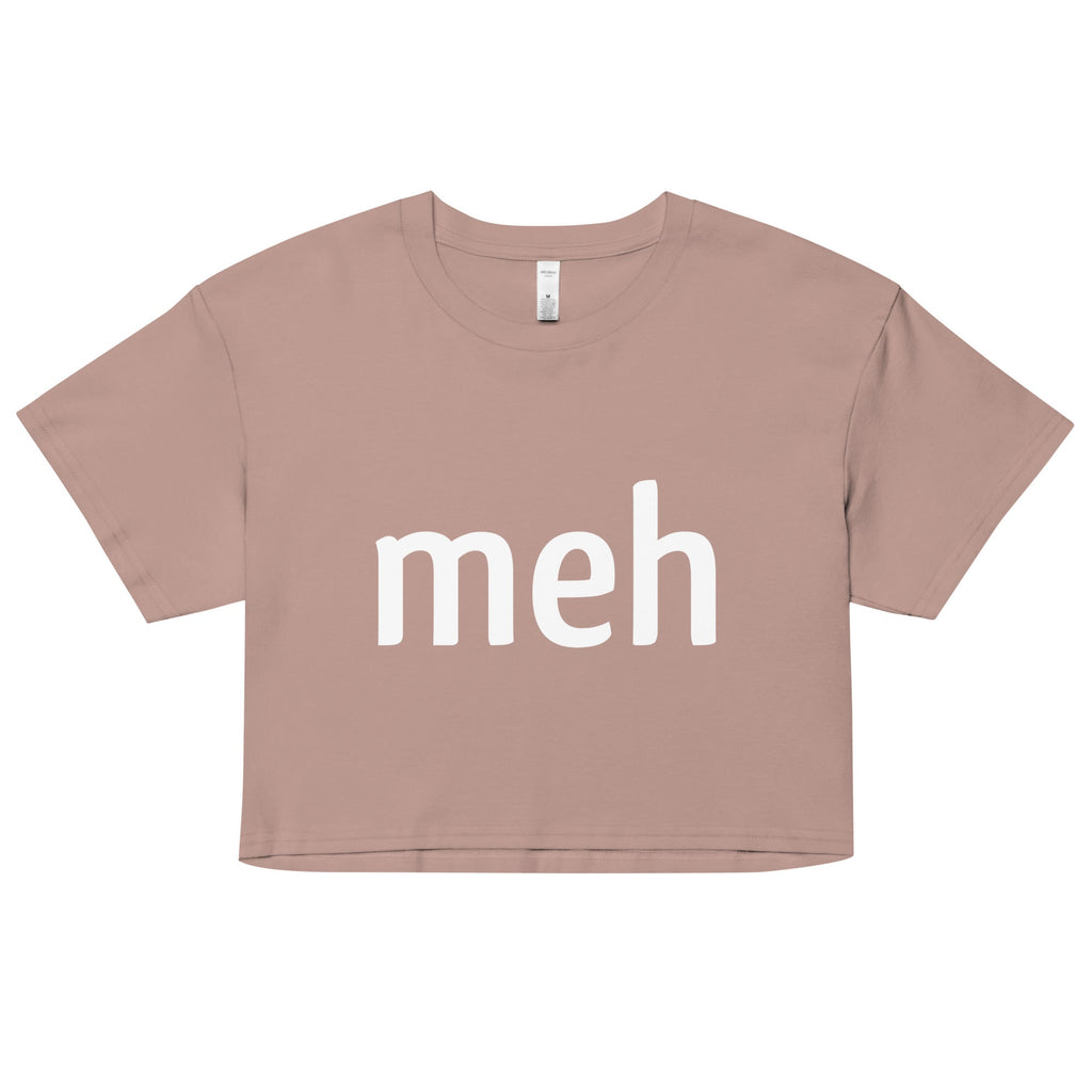 Meh Shirt Women's Crop Tee