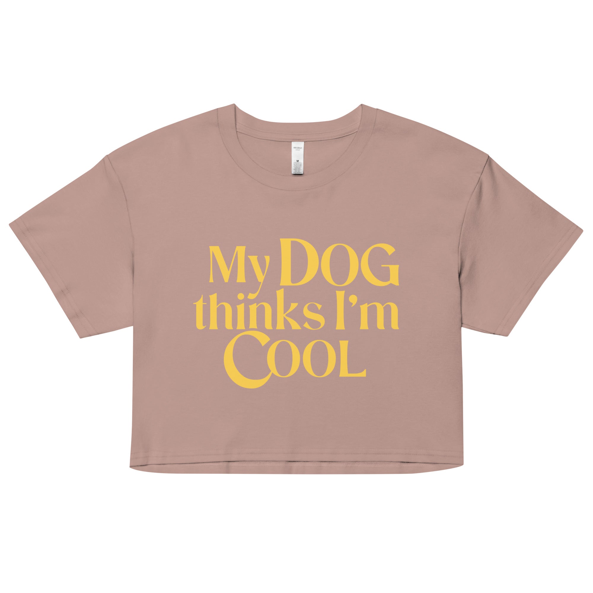 My Dog Thinks I'm Cool Women's Crop Tee