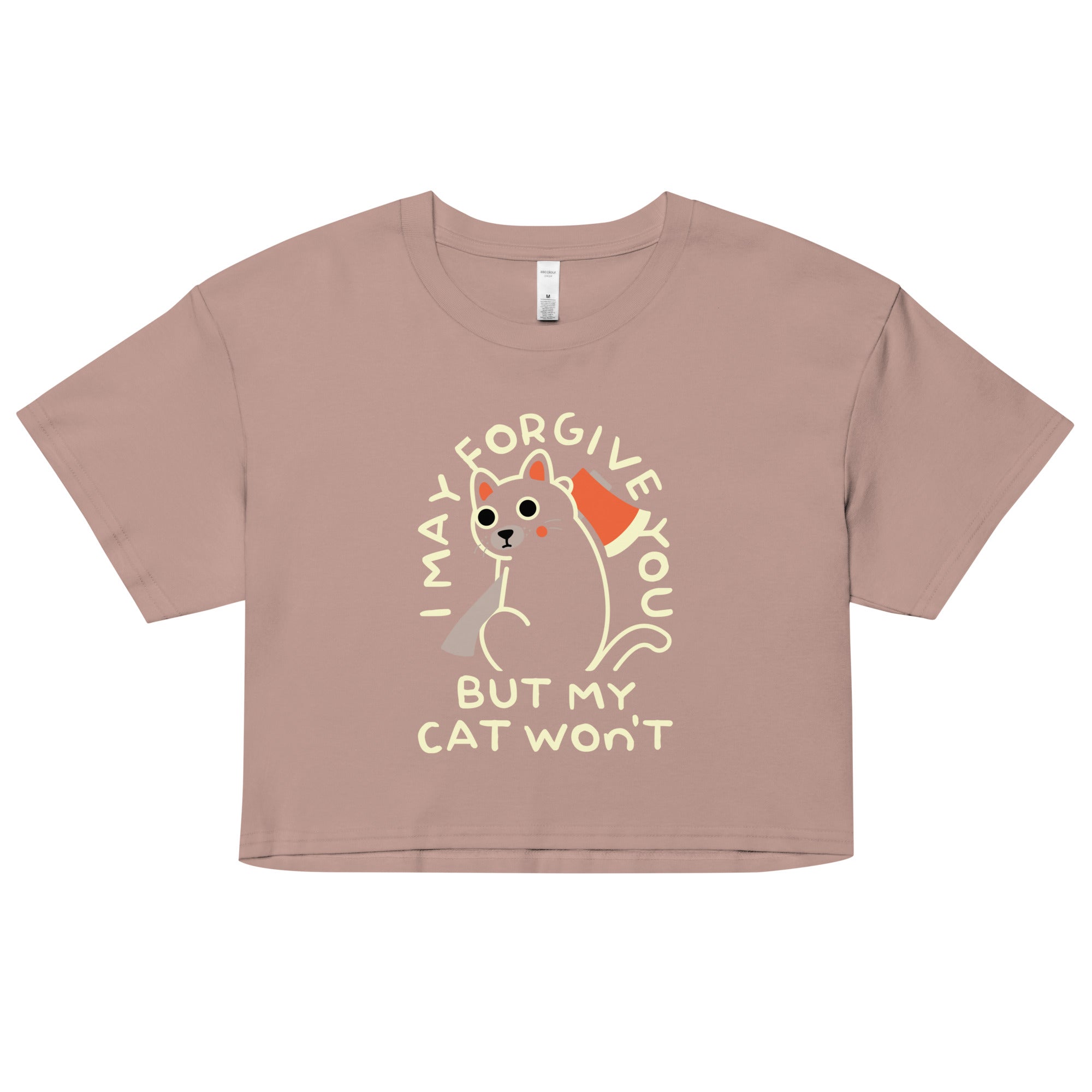 I May Forgive You But My Cat Won't Women's Crop Tee
