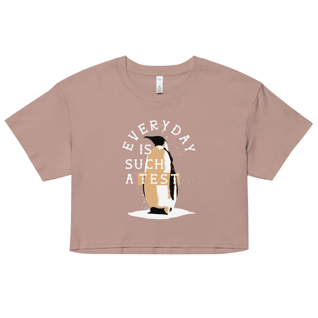 Everyday Is Such A Test Women's Crop Tee