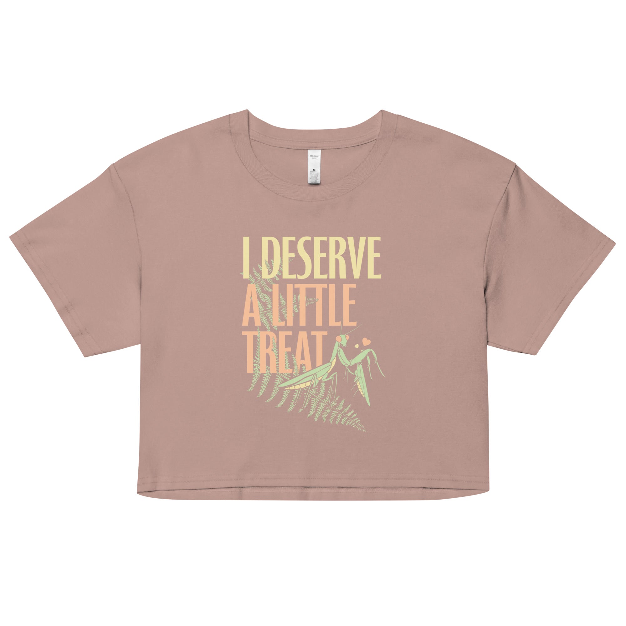 I Deserve A Little Treat Women's Crop Tee