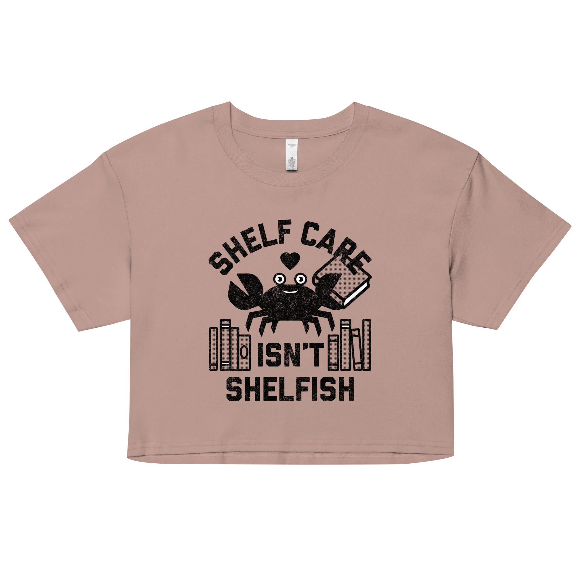 Shelf Care Isn't Shelfish Women's Crop Tee
