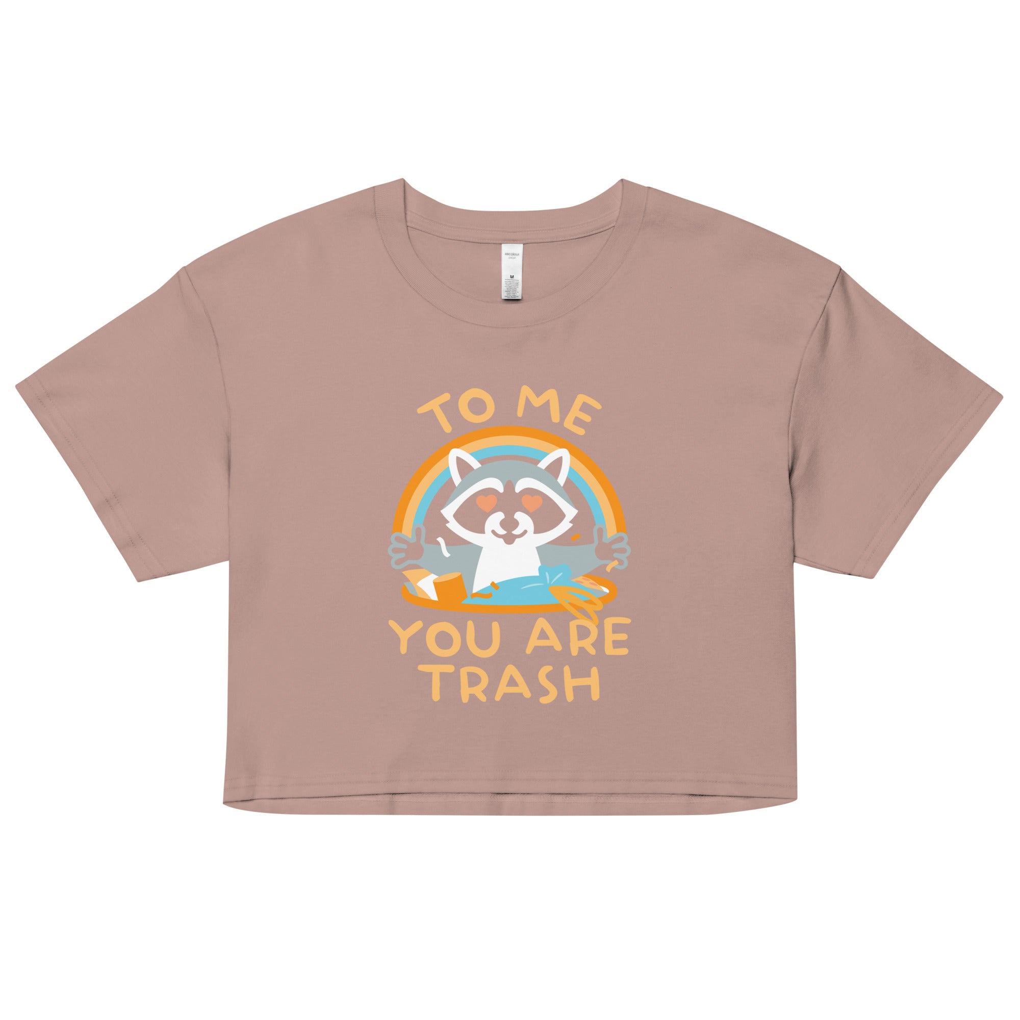 To Me You Are Trash Women's Crop Tee