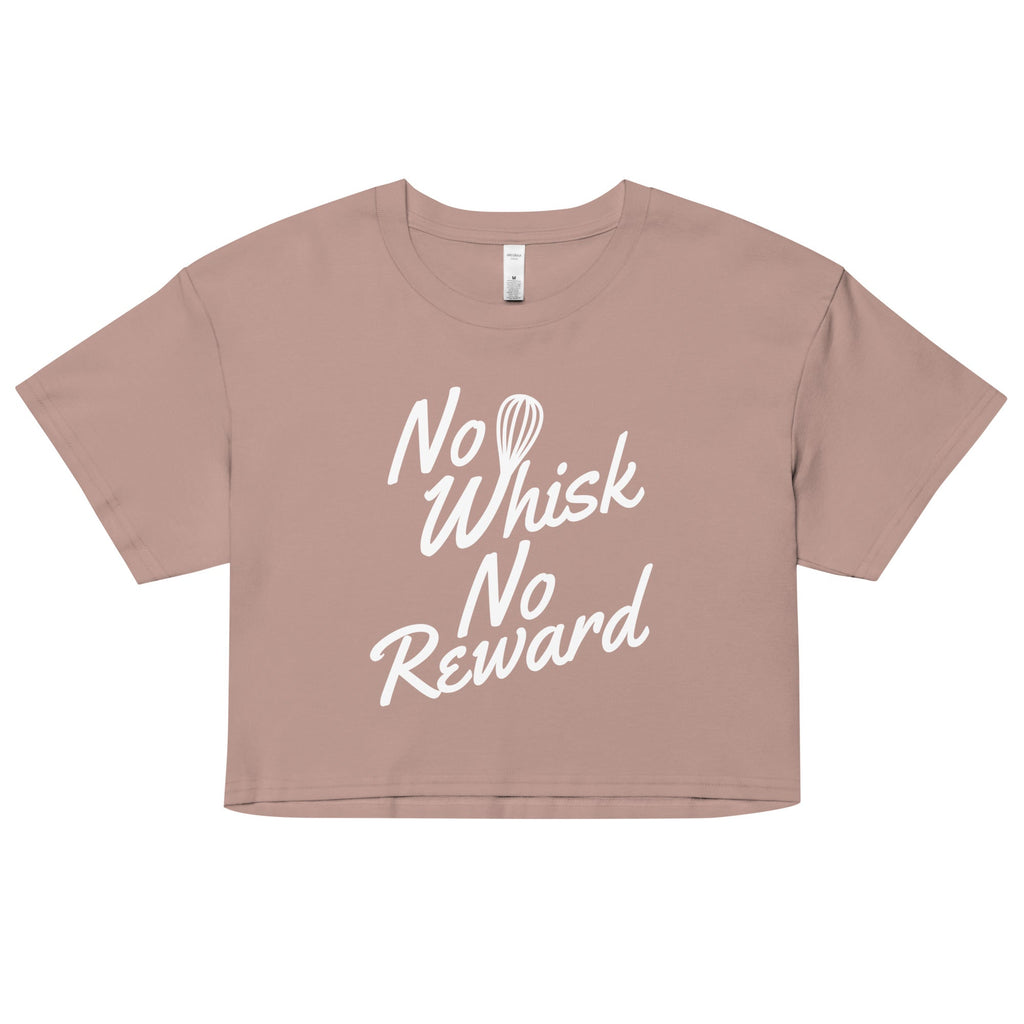No Whisk No Reward Women's Crop Tee