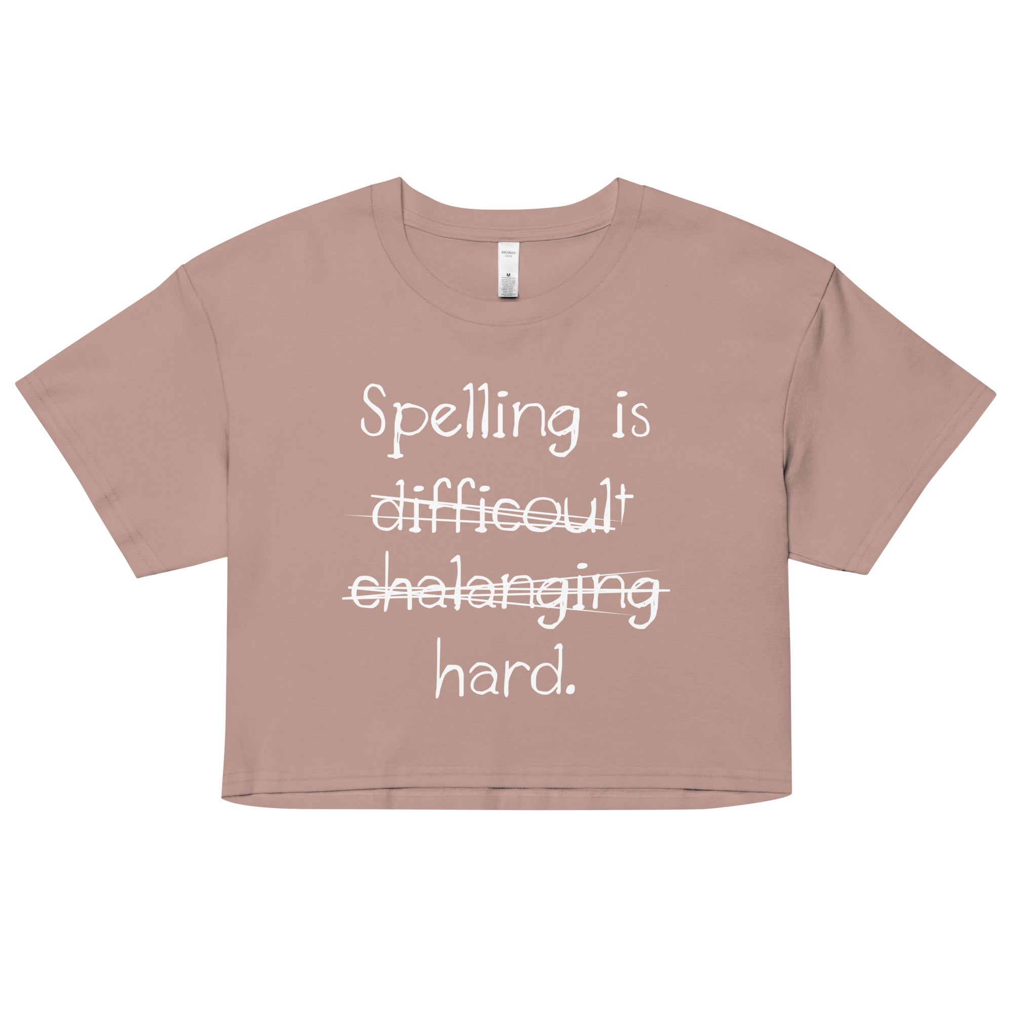 Spelling Is Hard Women's Crop Tee