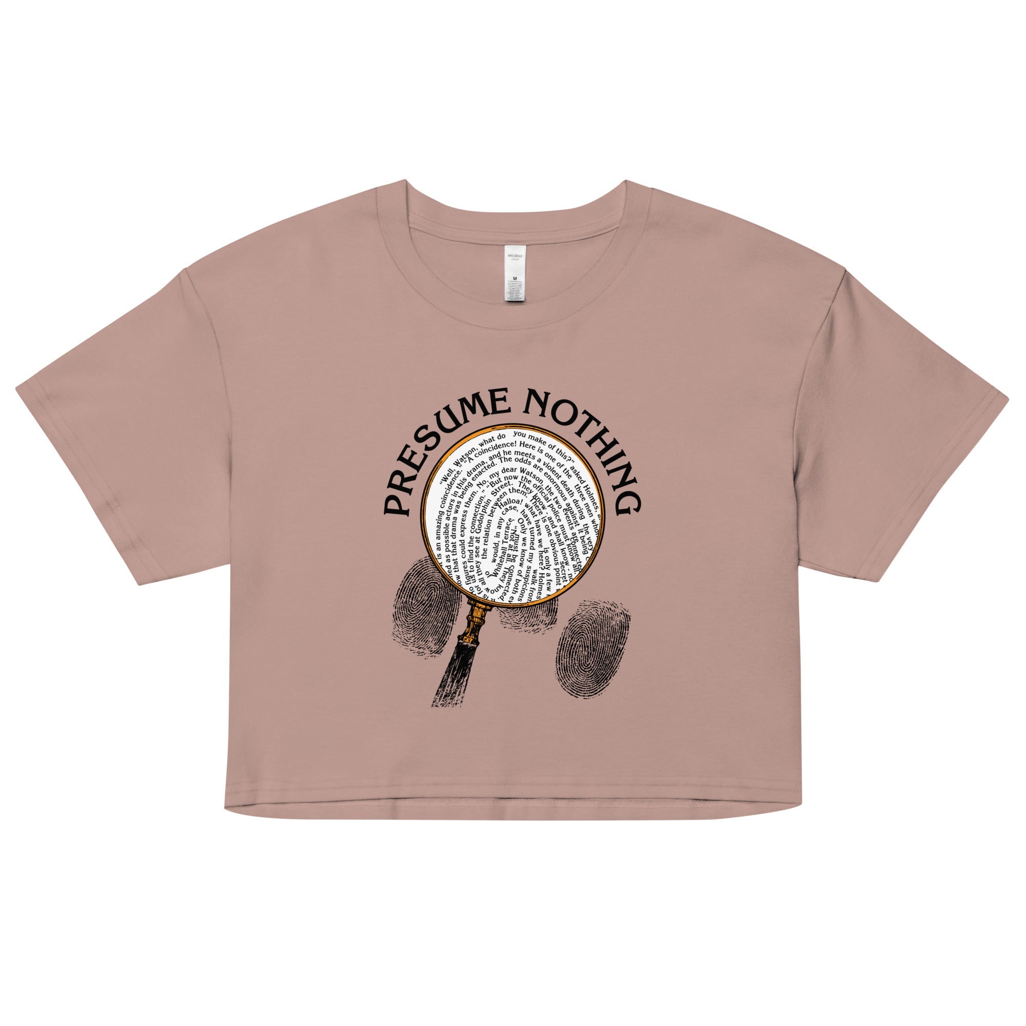 Presume Nothing Women's Crop Tee