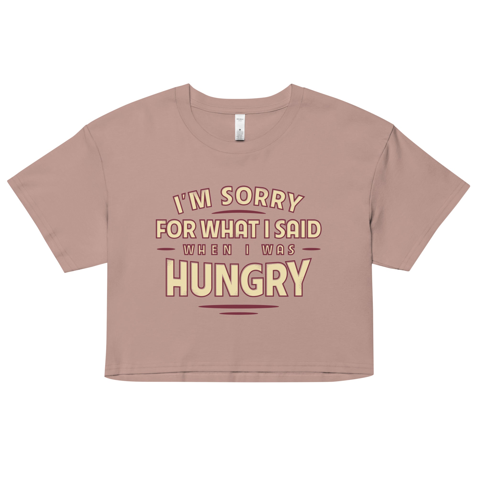 What I Said When I Was Hungry Women's Crop Tee