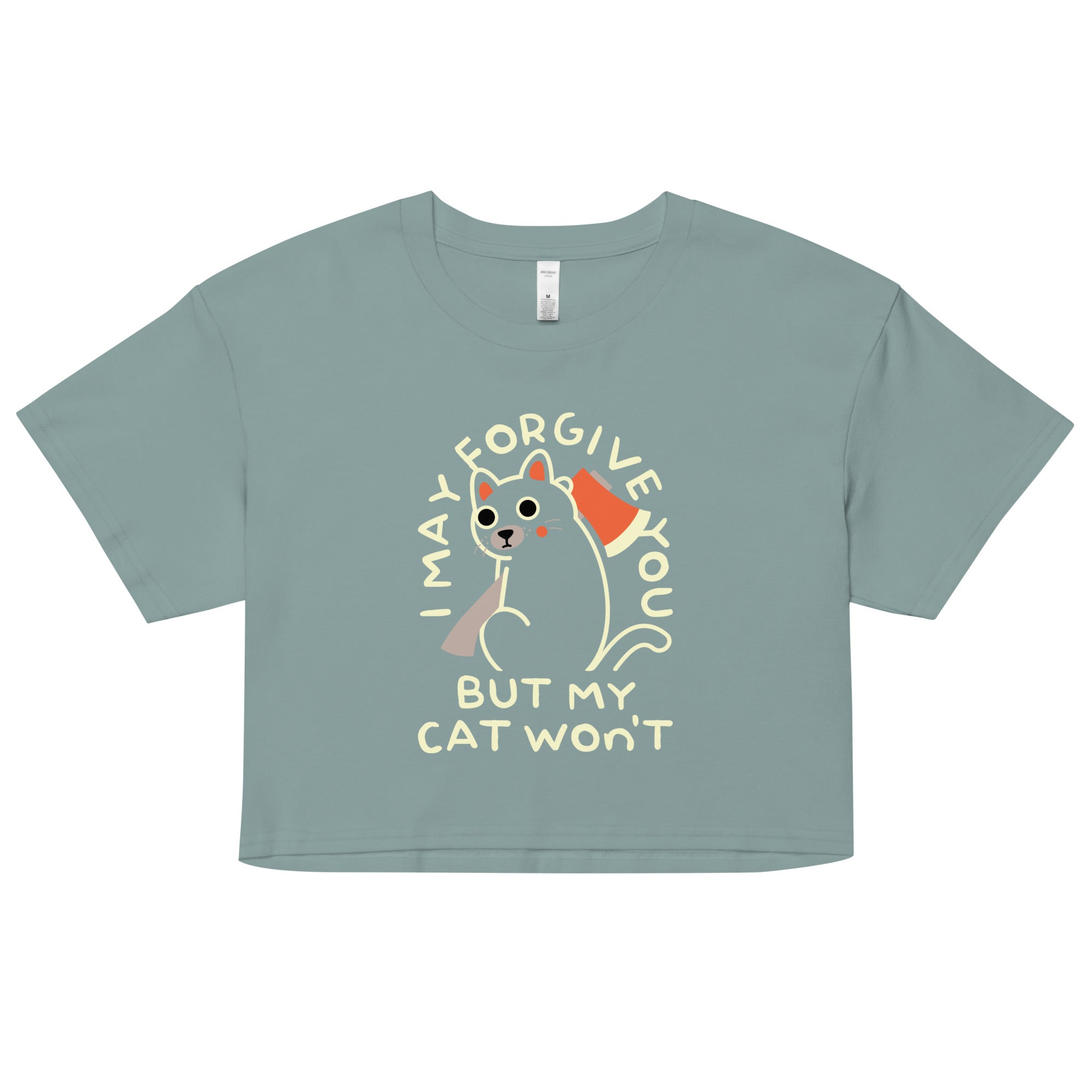 I May Forgive You But My Cat Won't Women's Crop Tee