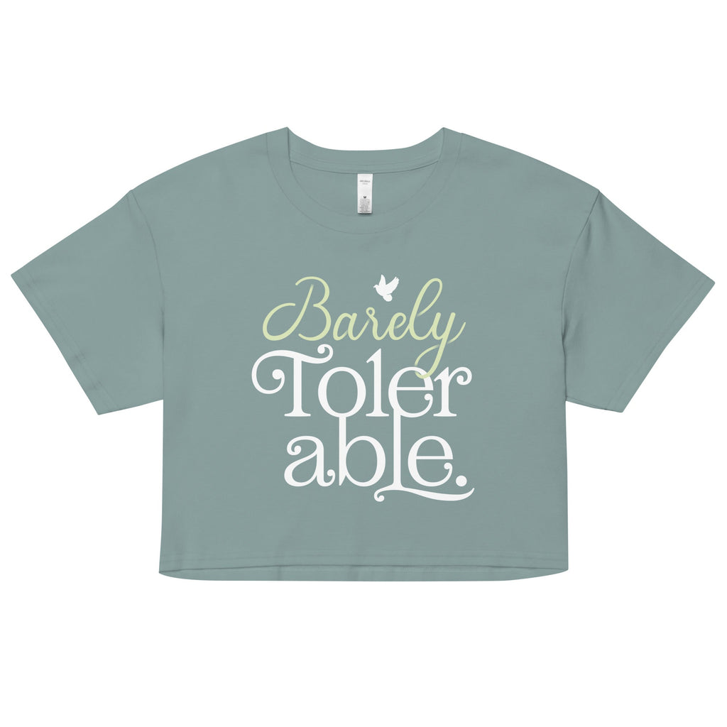 Barely Tolerable Women's Crop Tee