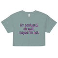 I'm Confused, Oh Wait Women's Crop Tee