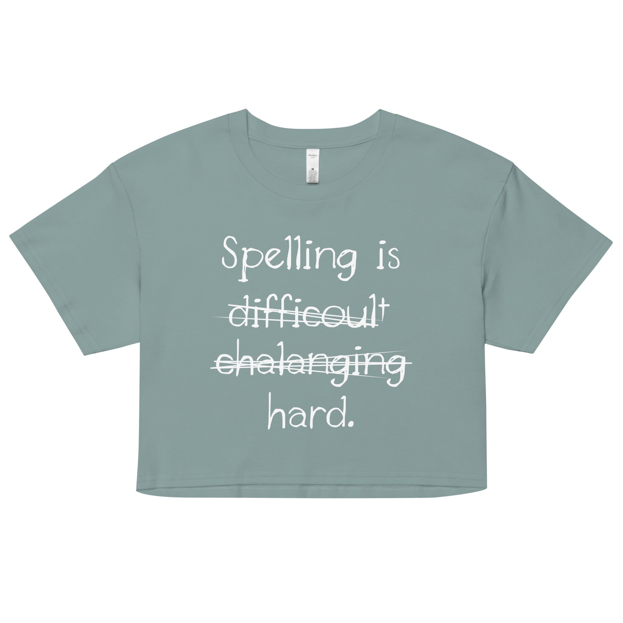 Spelling Is Hard Women's Crop Tee