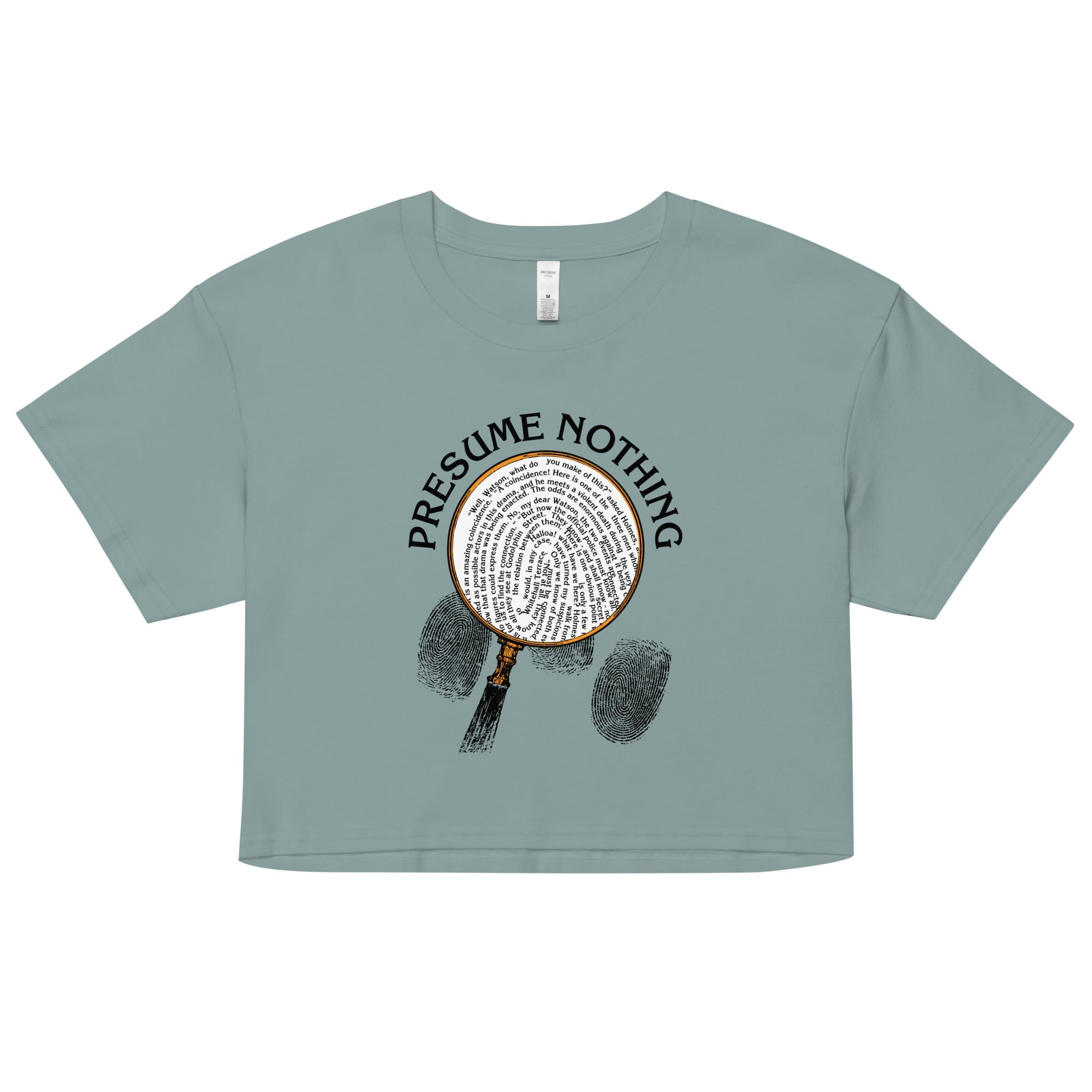 Presume Nothing Women's Crop Tee