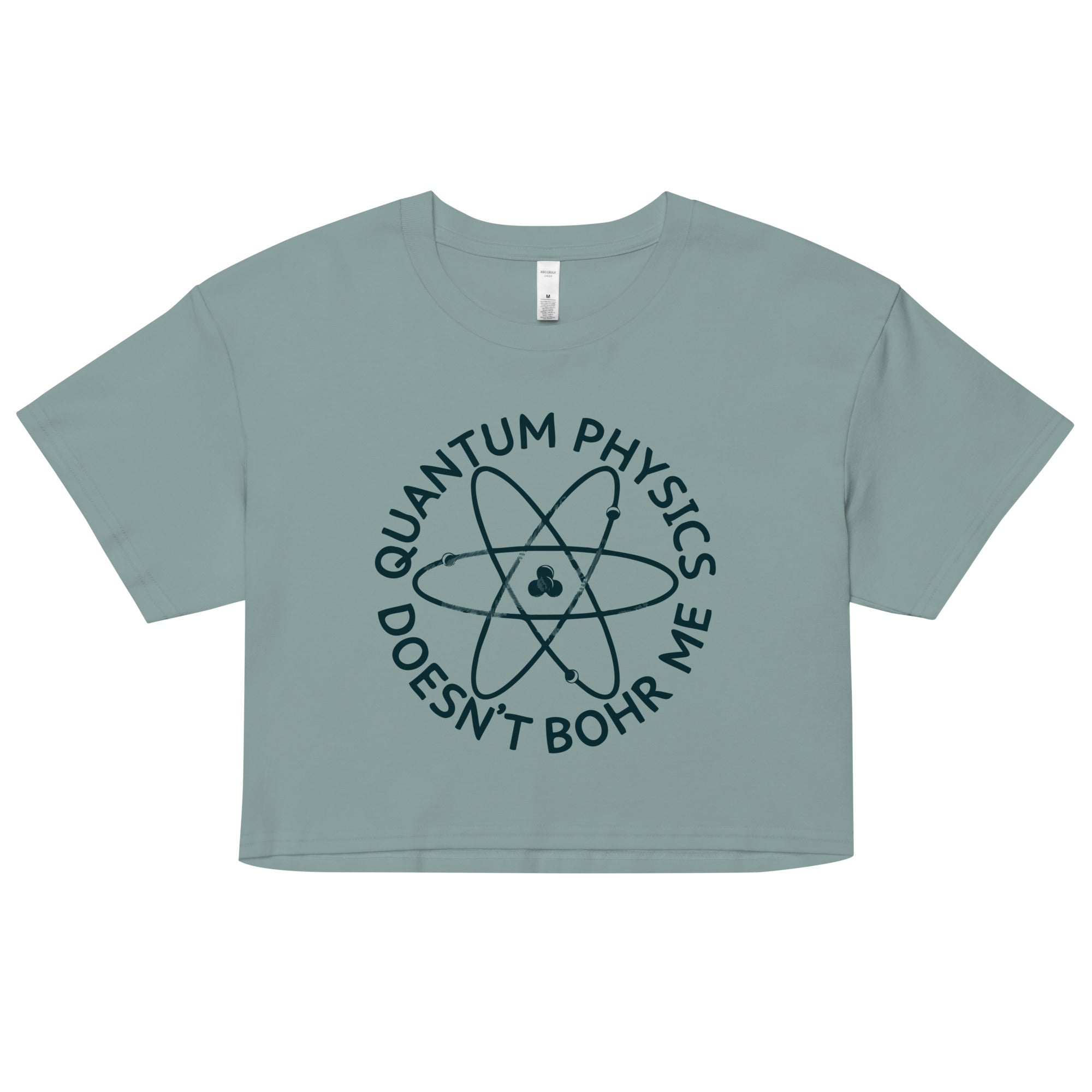 Quantum Physics Doesn't Bohr Me Women's Crop Tee