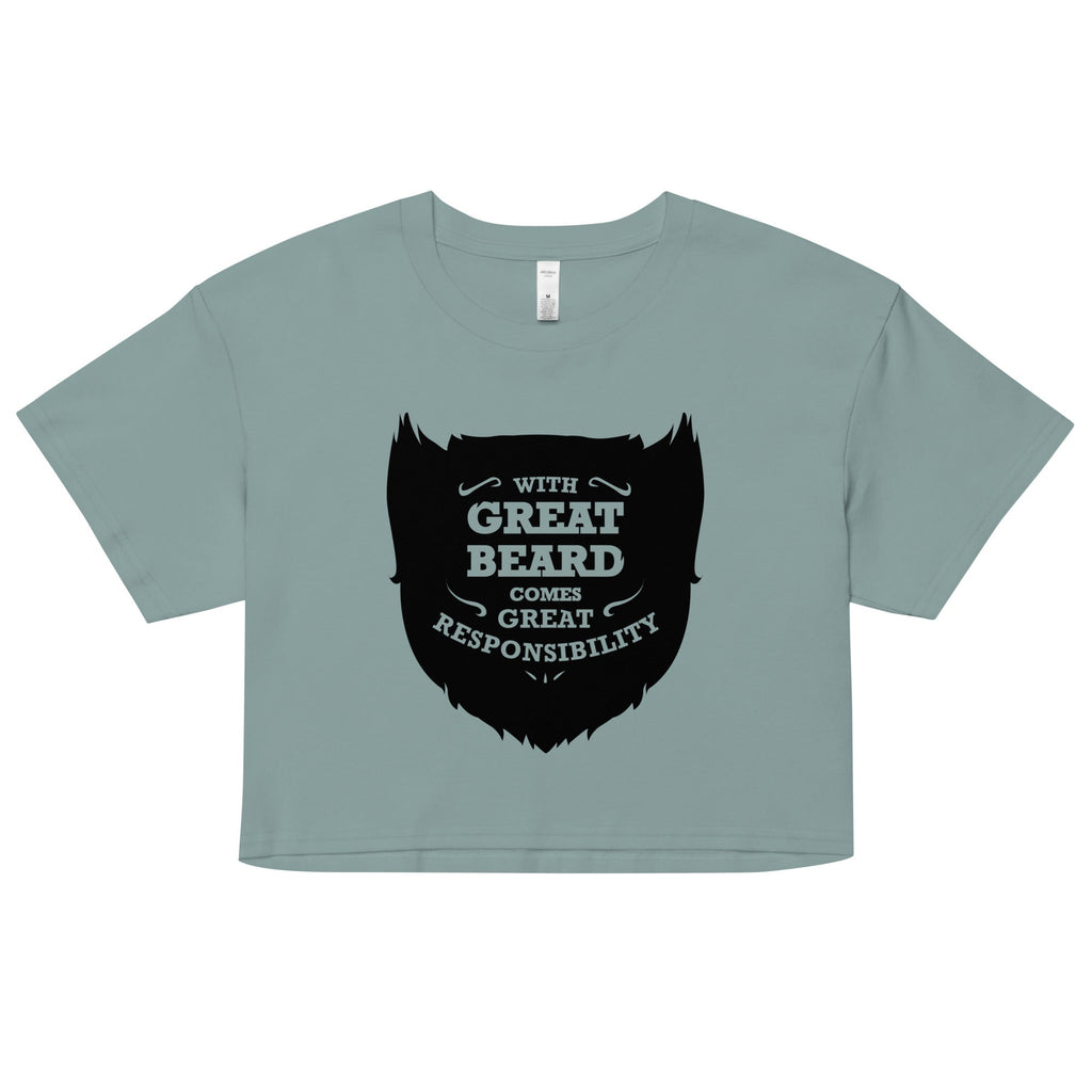 With Great Beard Comes Great Responsibility Women's Crop Tee