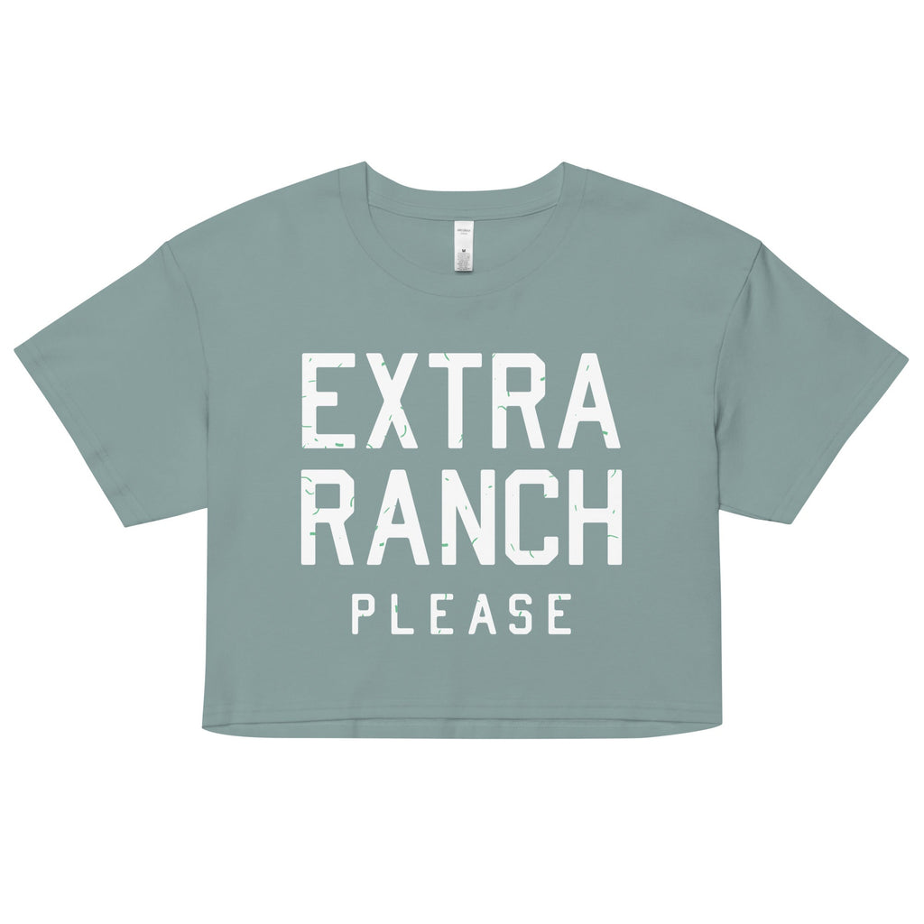 Extra Ranch Please Women's Crop Tee