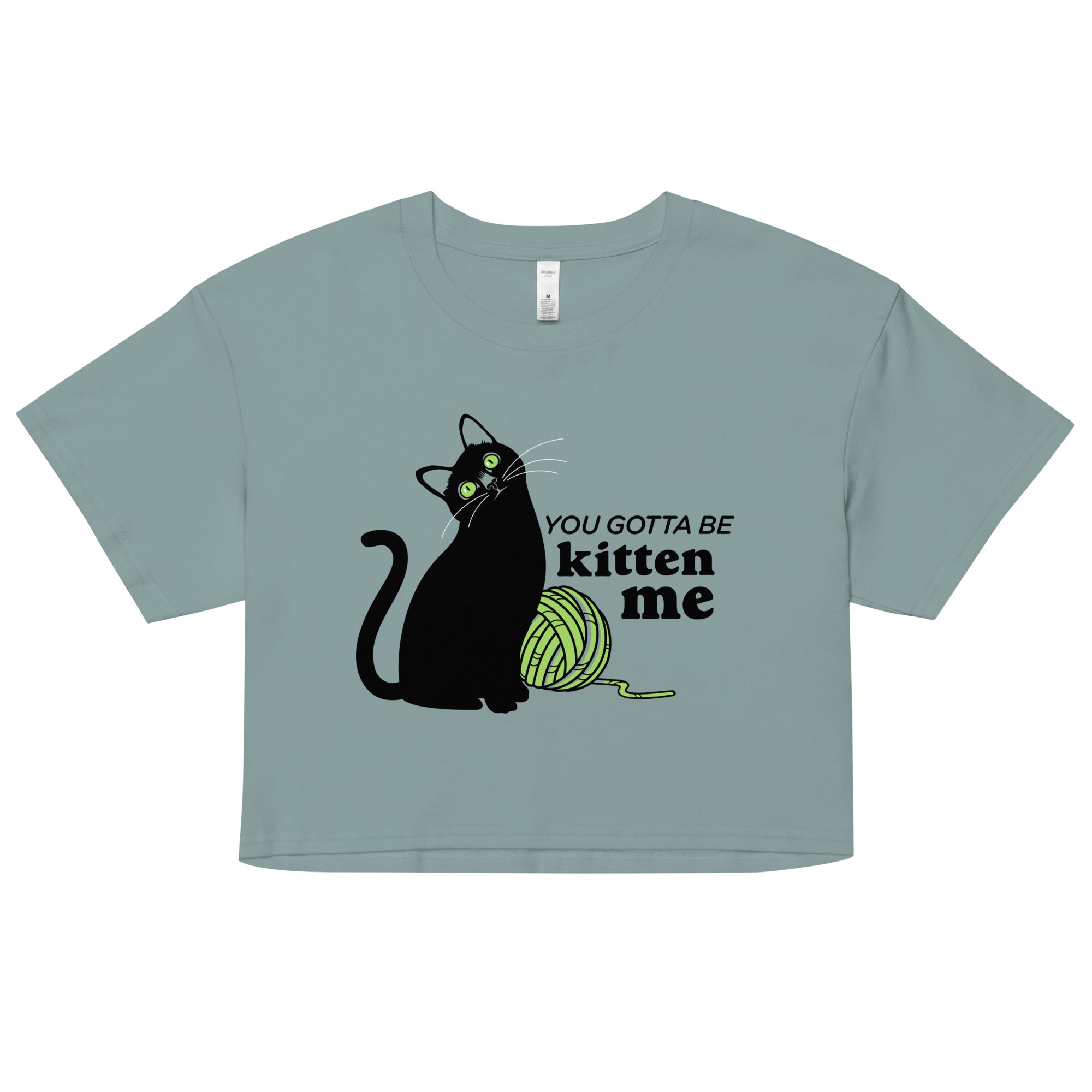 You Gotta Be Kitten Me Women's Crop Tee