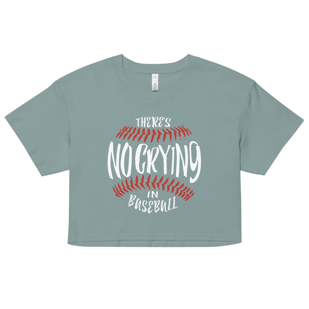 There's No Crying In Baseball Women's Crop Tee