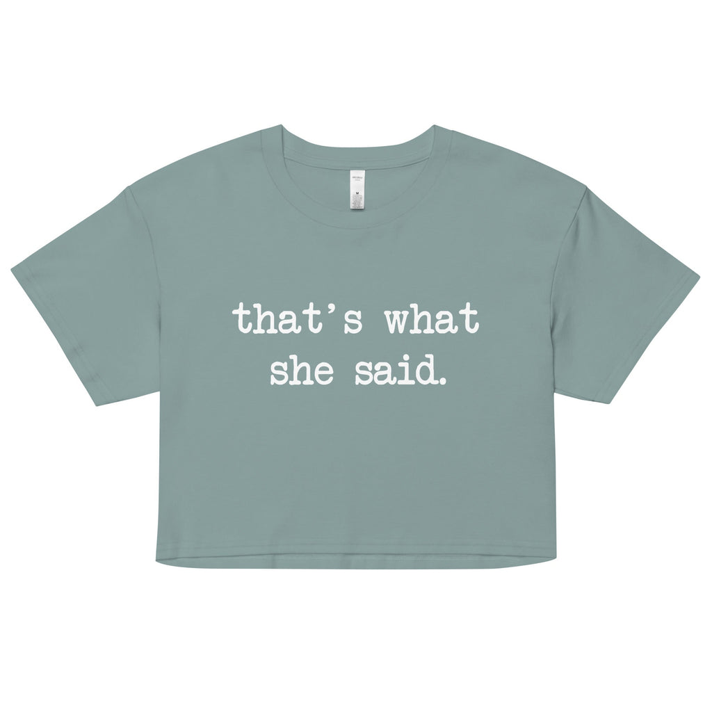 That's What She Said Women's Crop Tee