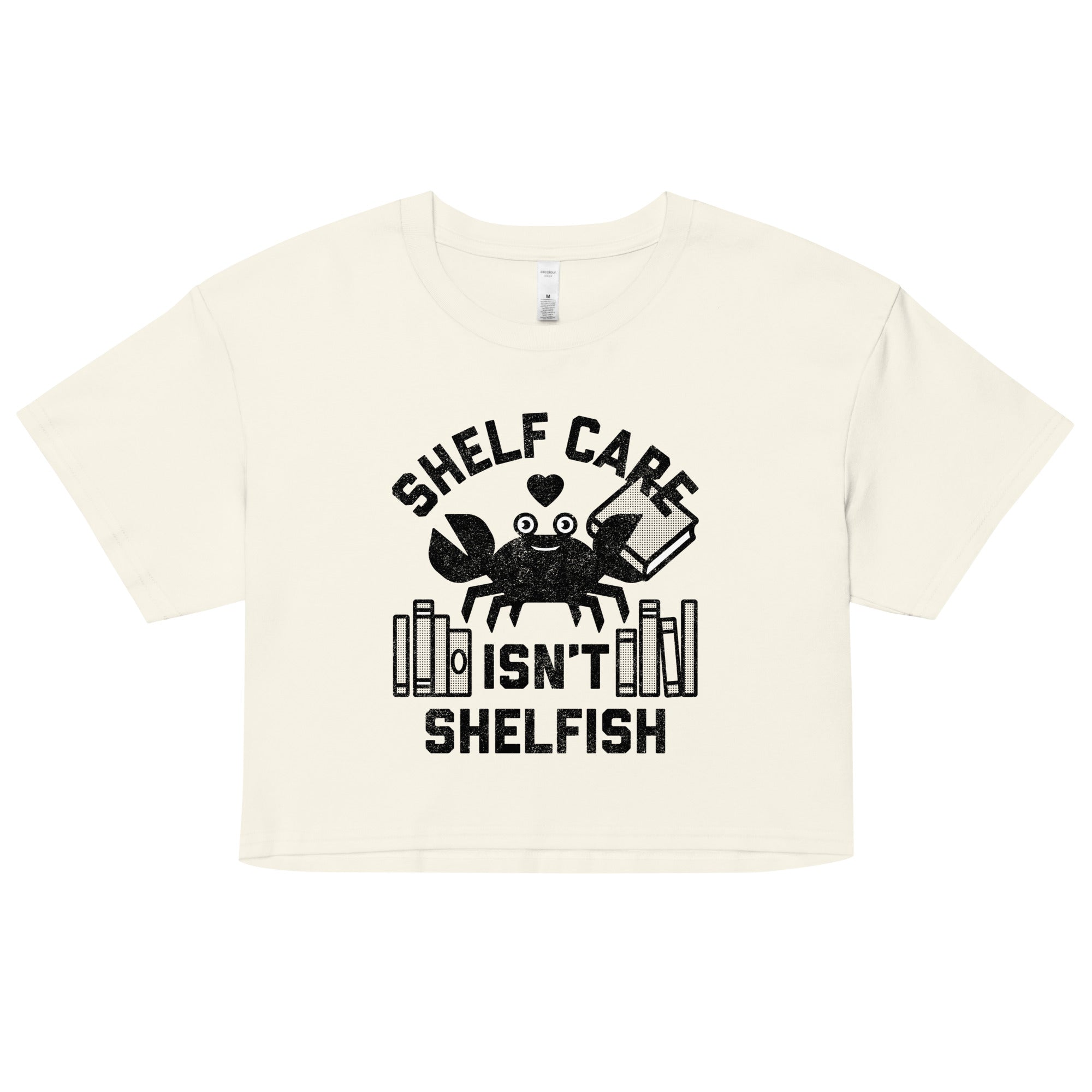 Shelf Care Isn't Shelfish Women's Crop Tee