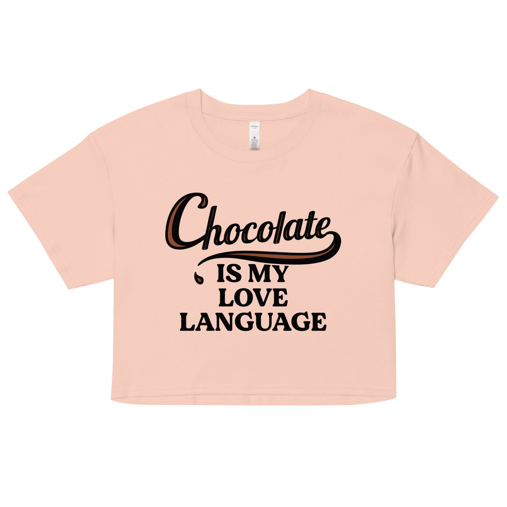 Chocolate Is My Love Language Women's Crop Tee