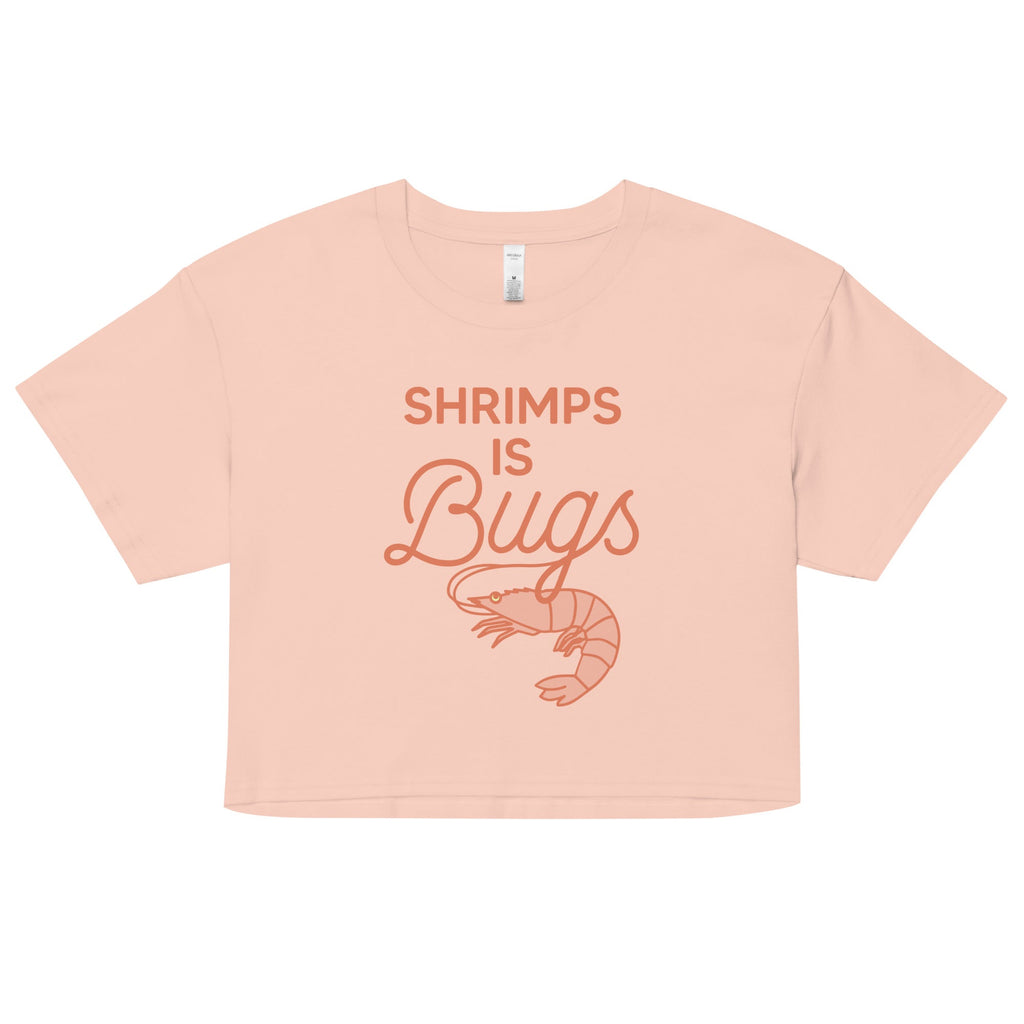 Shrimps Is Bugs Women's Crop Tee