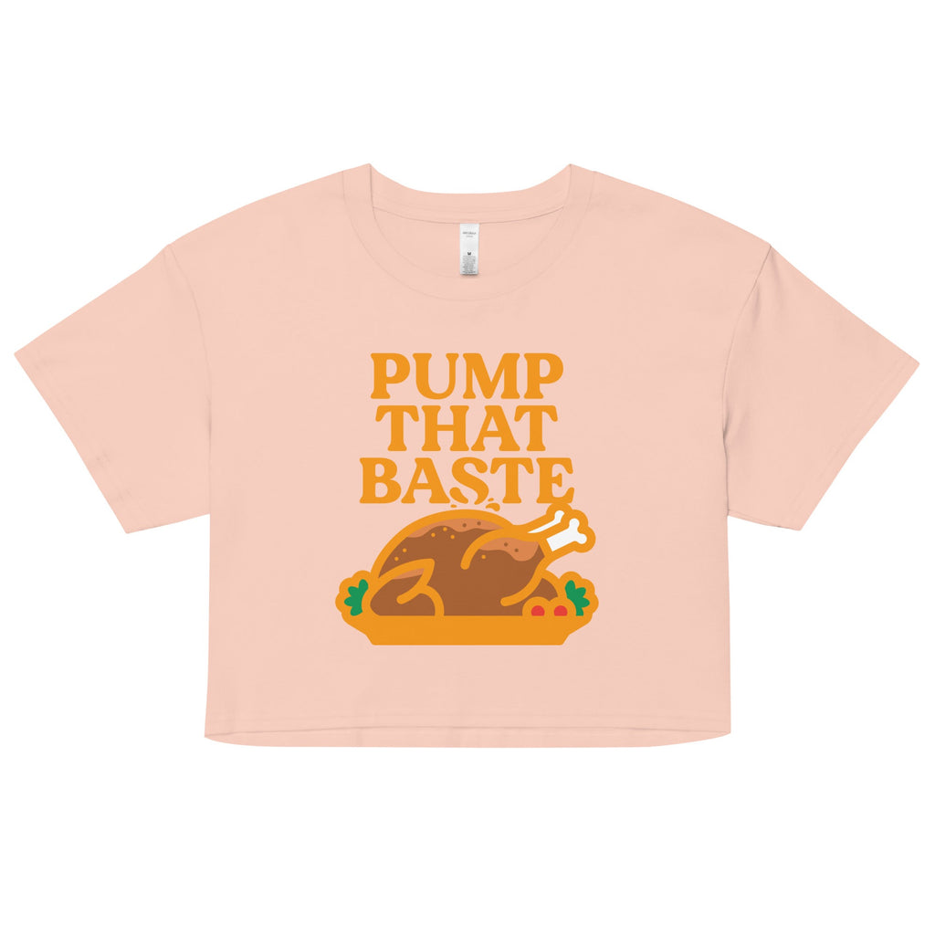 Pump That Baste Women's Crop Tee