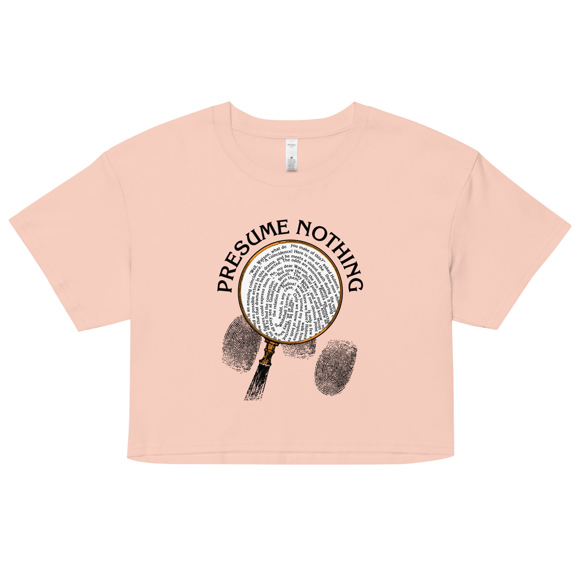 Presume Nothing Women's Crop Tee