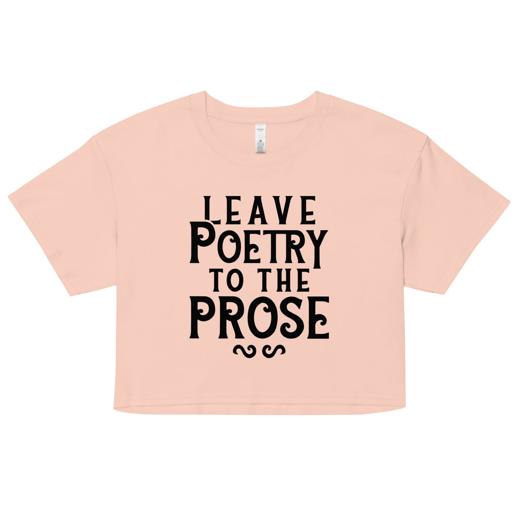 Leave Poetry To The Prose Women's Crop Tee